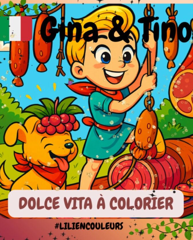 Gina & Tino - Dolce Vita à colorier: Un monde de découvertes et de gourmandise