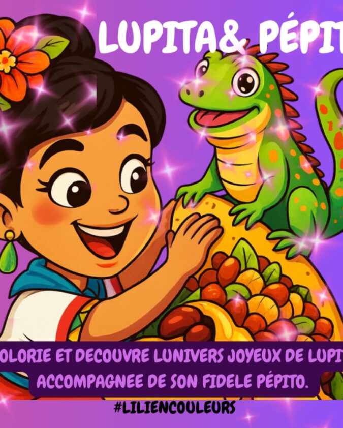 Lupita & Pépito – Joie en fête au Mexique: Colorie et découvre l’univers joyeux de Lupita, accompagnée de son fidèle Pépito.